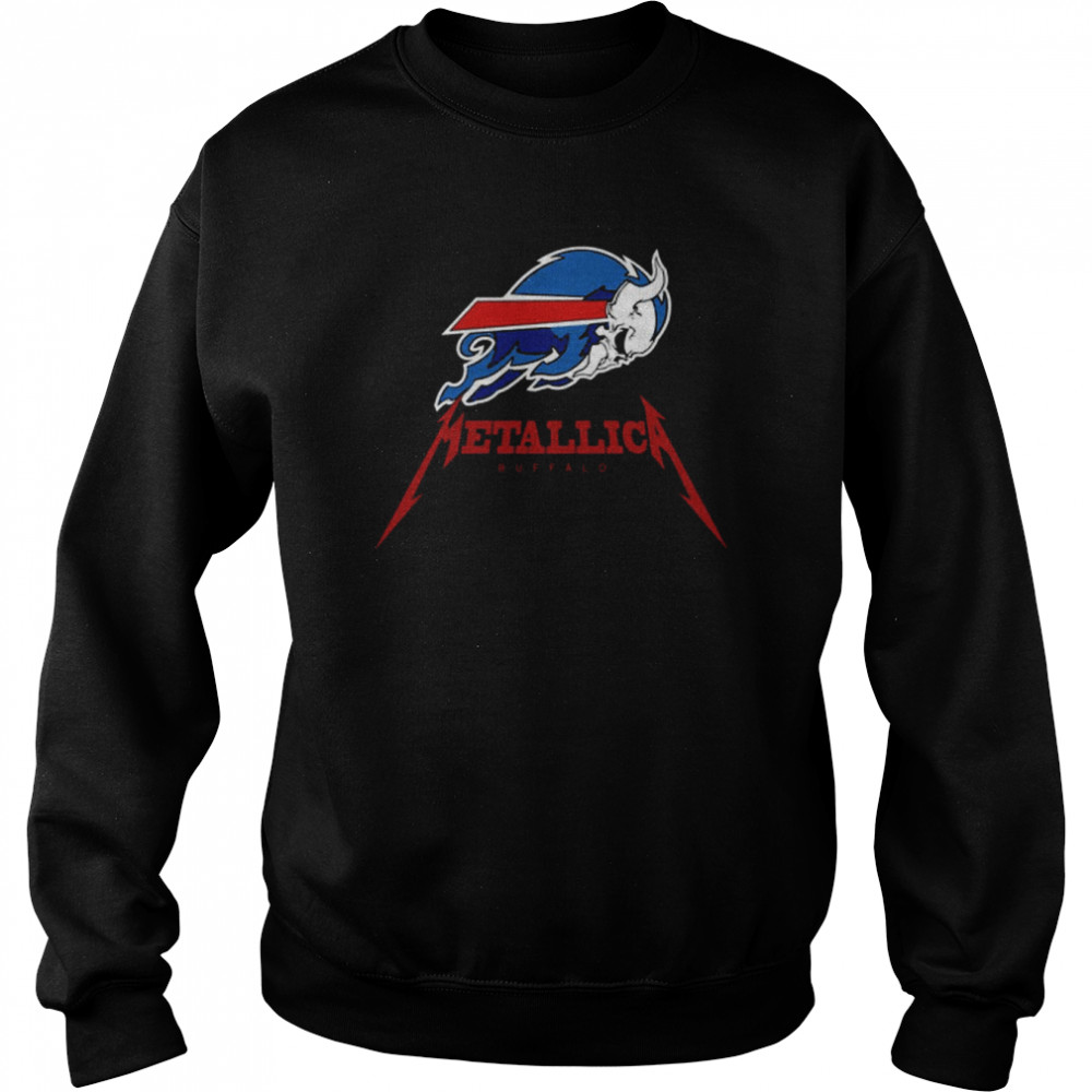 Buffalo Metallica x Buffalo Bills T Unisex Sweatshirt