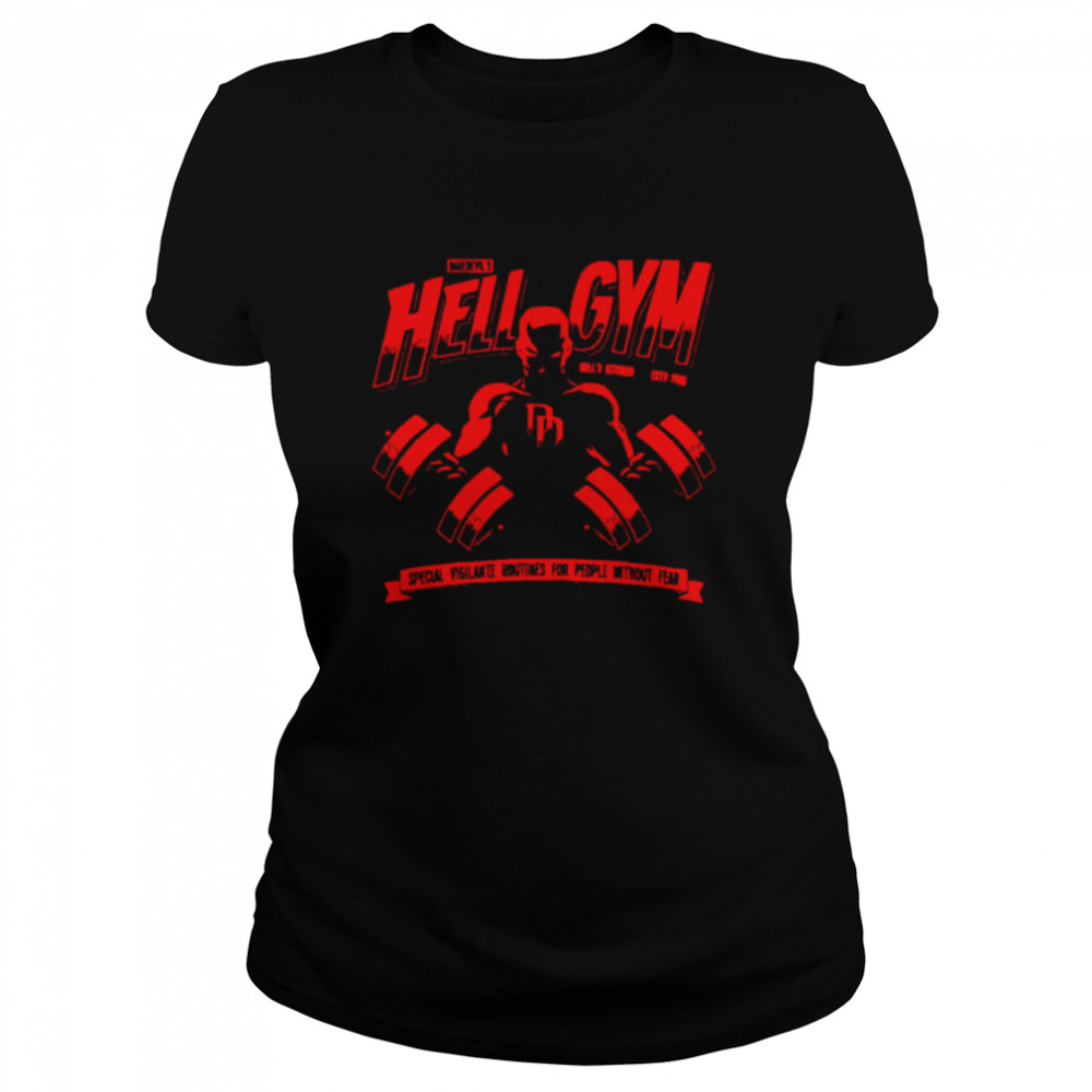 Hell gym special vigilante routines for people without fear shirt Classic Women's T-shirt