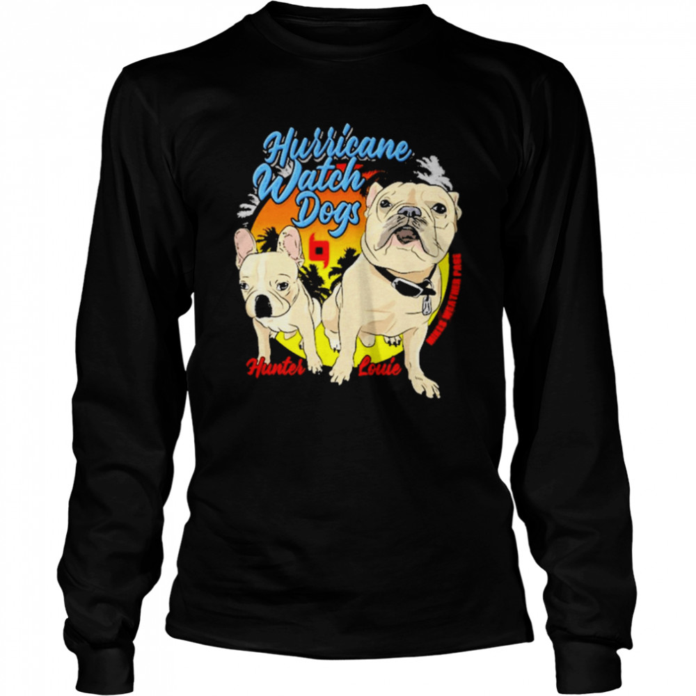Hurricane Watch Dogs Mike’s Weather Page Gear shirt Long Sleeved T-shirt
