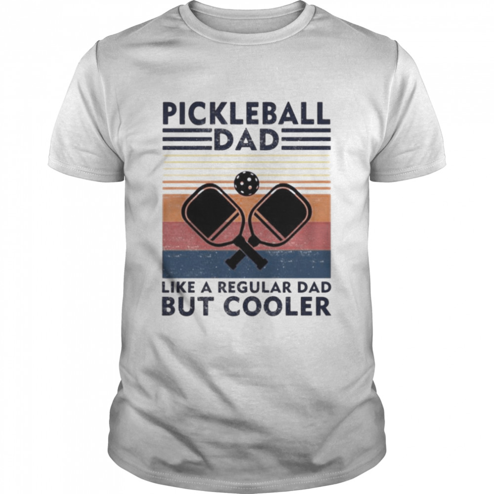 Vintage Pickleball Dad Like A Regular Dad But Cooler Unisex T-Shirt