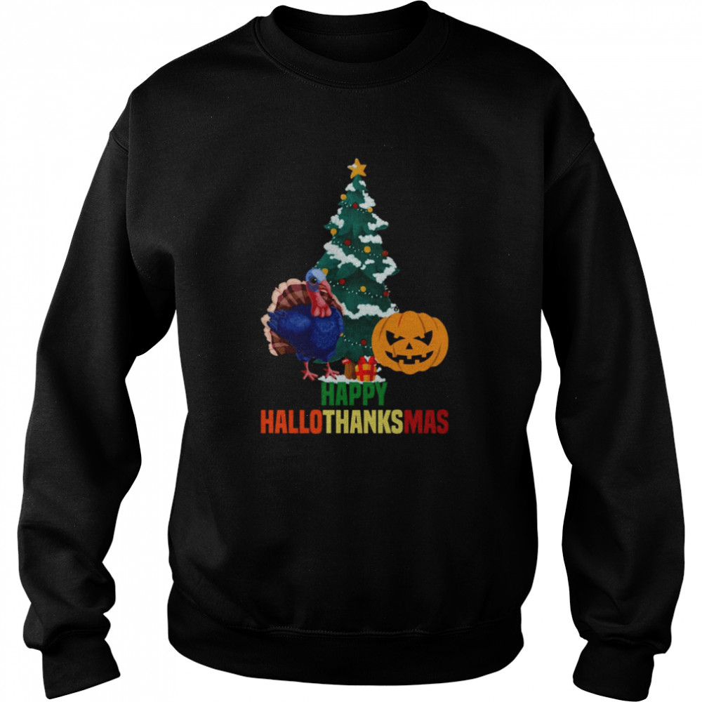 Halloween Thanksgiving Christmas Holidays shirt Unisex Sweatshirt