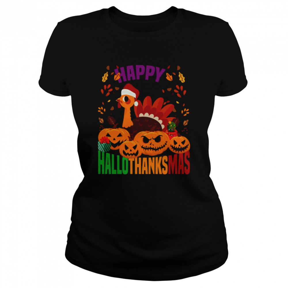 happy halloween thanksgiving christmas holidays shirt classic womens t shirt