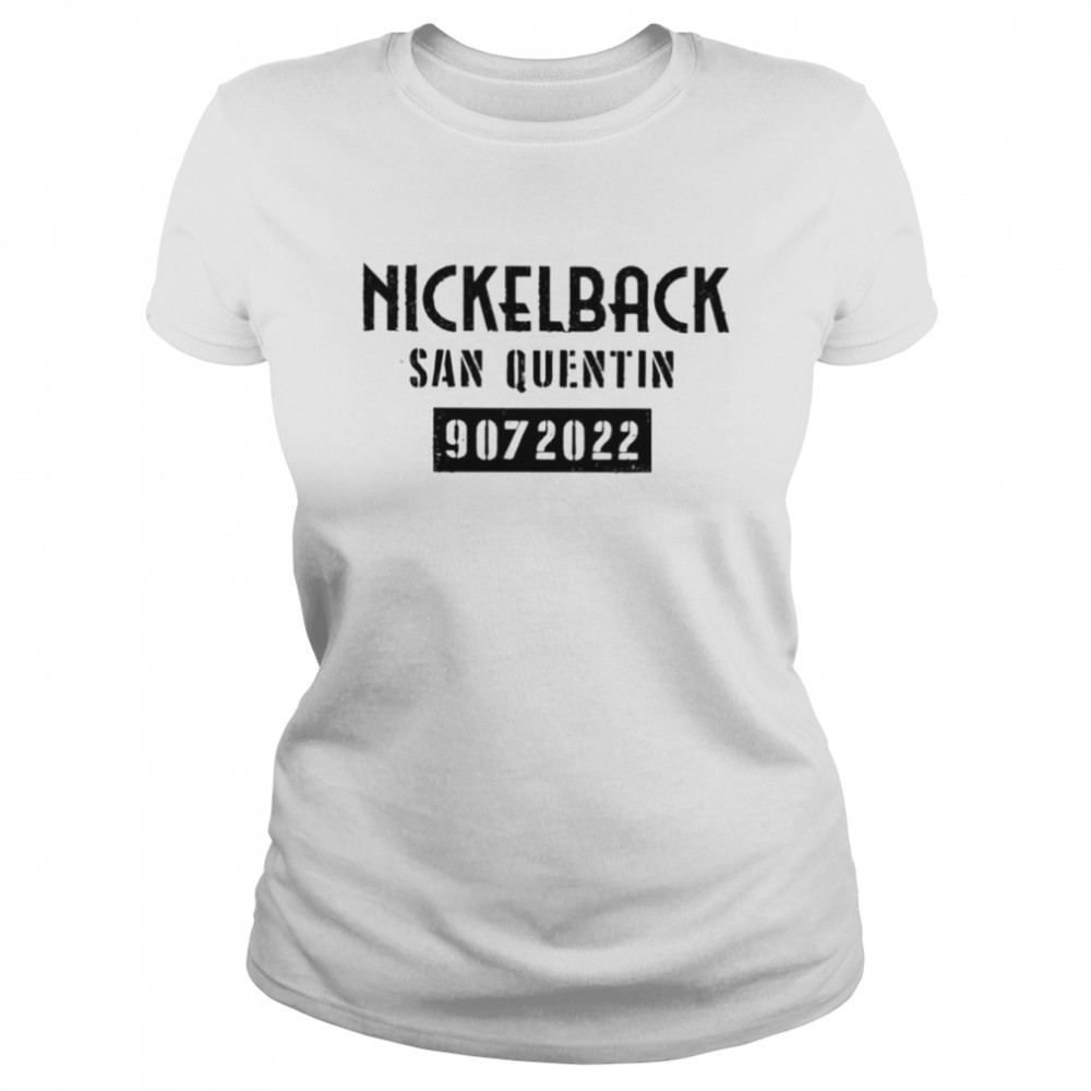 Nickelback san quentin 9072022 shirt Classic Women's T-shirt