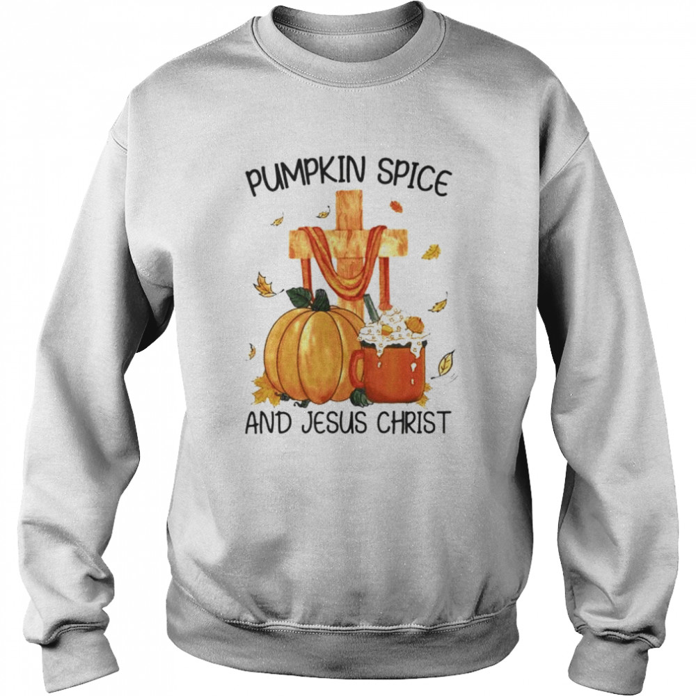pumpkin spice and Jesus Christ Halloween shirt Unisex Sweatshirt