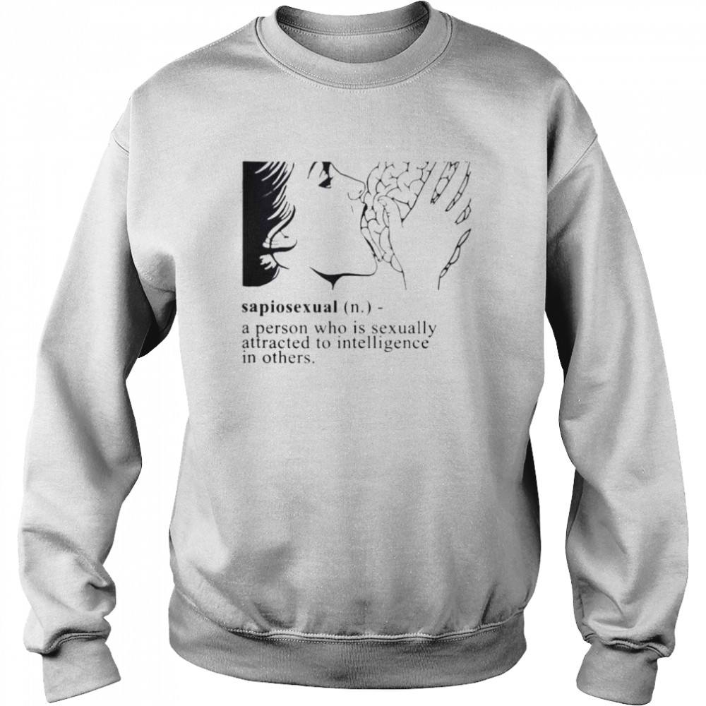 sapiosexual definition licking brain sexually attracted shirt unisex sweatshirt