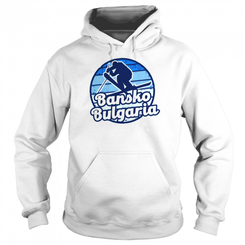 bansko skiing trending bulgaria shirt unisex hoodie
