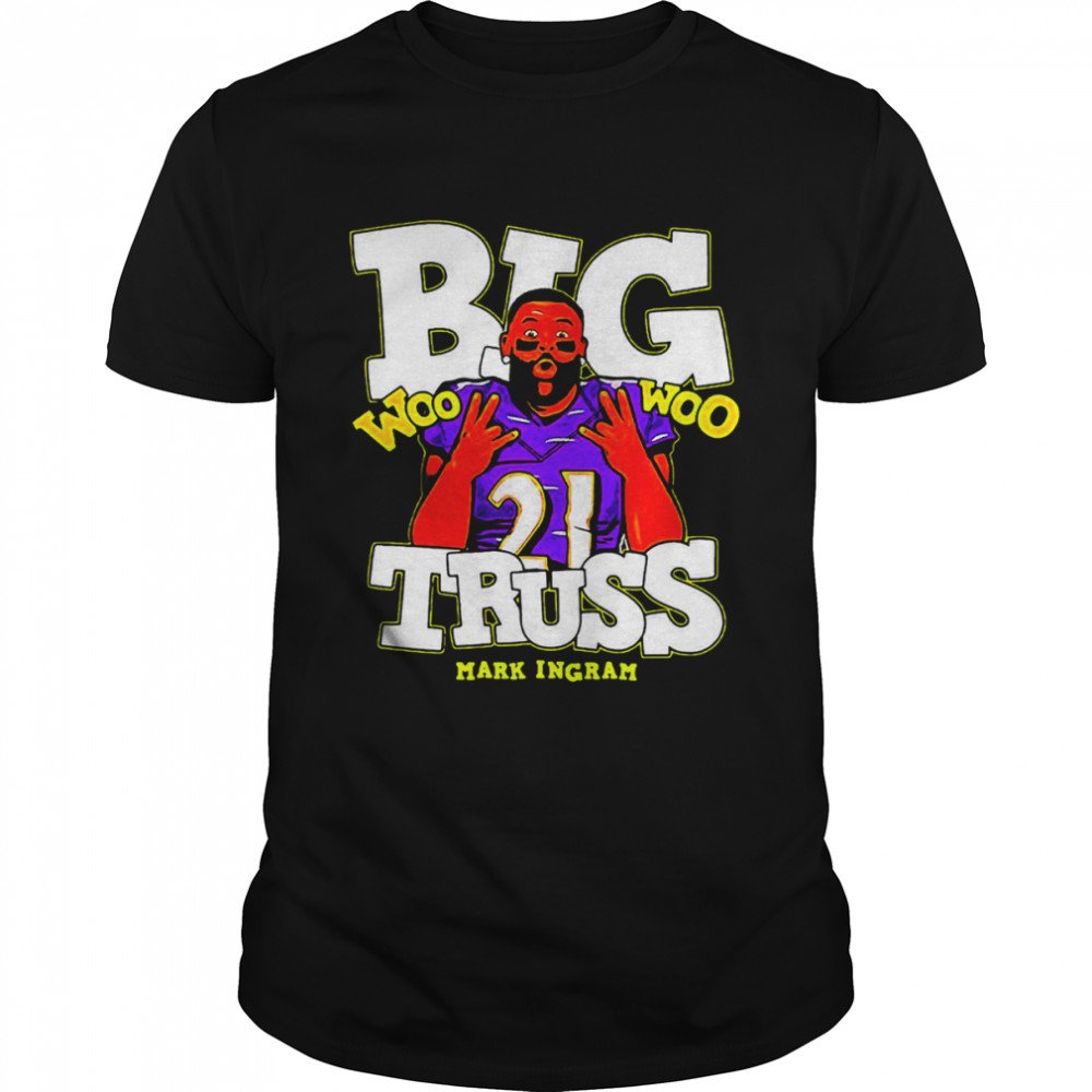 Big Truss Mark Ingram Woo Woo Baltimore Ravens shirt Classic Men's T-shirt