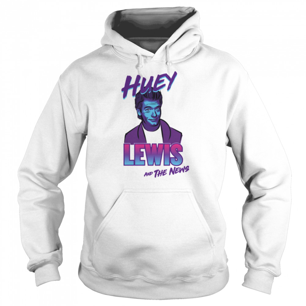 huey lewis the news huey lewis shirt unisex hoodie