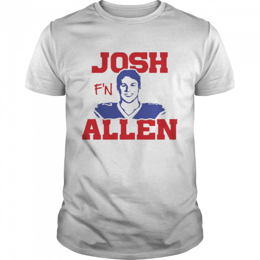 Josh F’n Allen Buffalo Bills football Freaking quarterback QB Mafia Buf  Classic Men's T-shirt