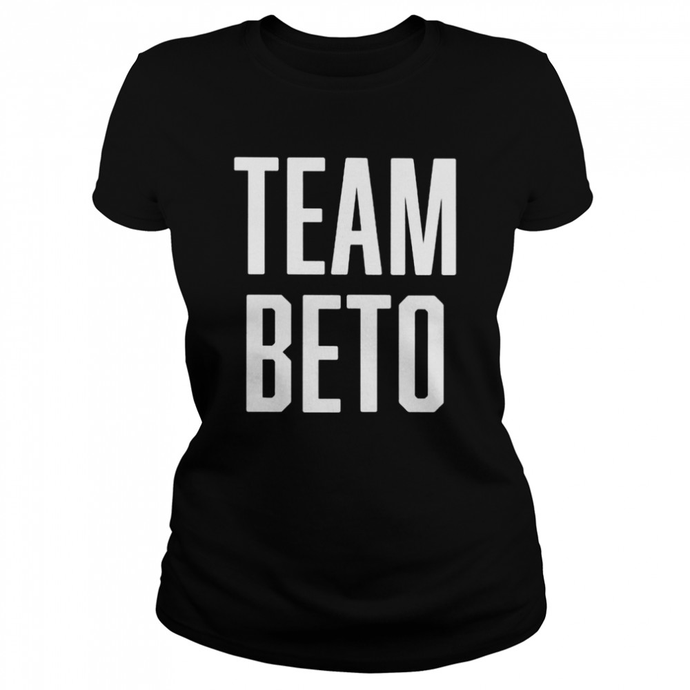 Team Beto shirt Classic Women's T-shirt