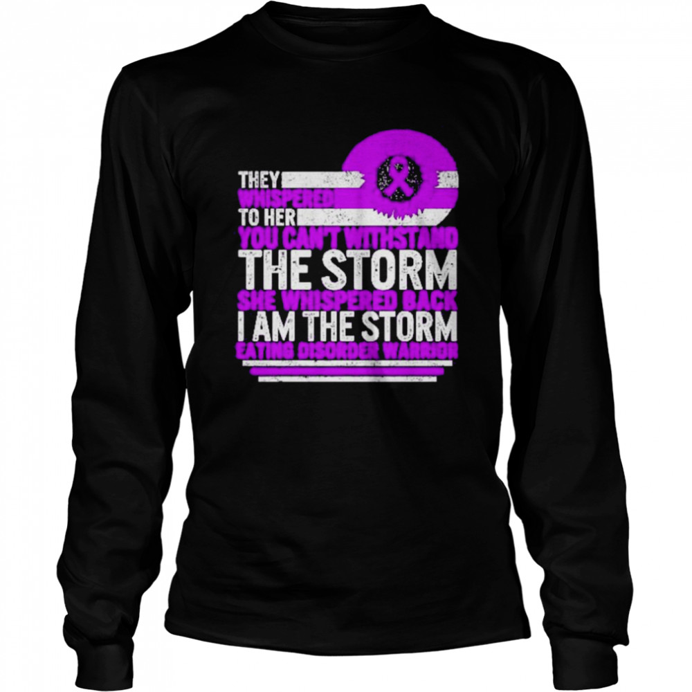 they whispered to her you cant withstand the storm shirt long sleeved t shirt