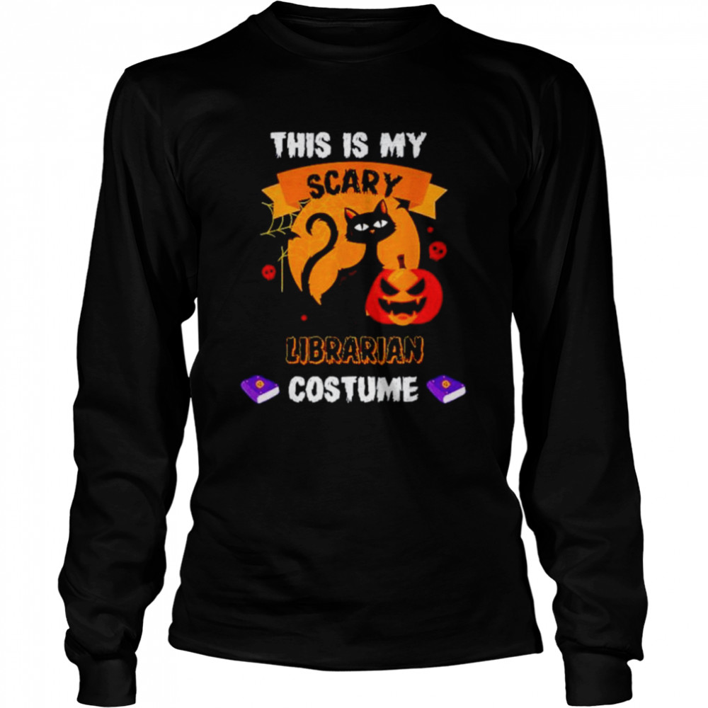 this is my scary librarian costume cat halloween shirt long sleeved t shirt