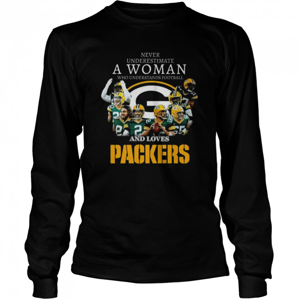 Funny Never Underestimate A Woman And Loves Packers Team Green Bay Packers T- Long Sleeved T-shirt