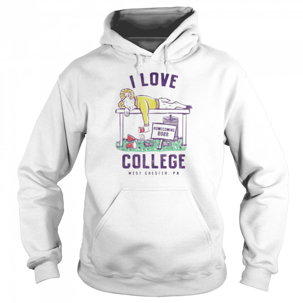 I love college West Chester PA homecoming 2022 shirt Unisex Hoodie