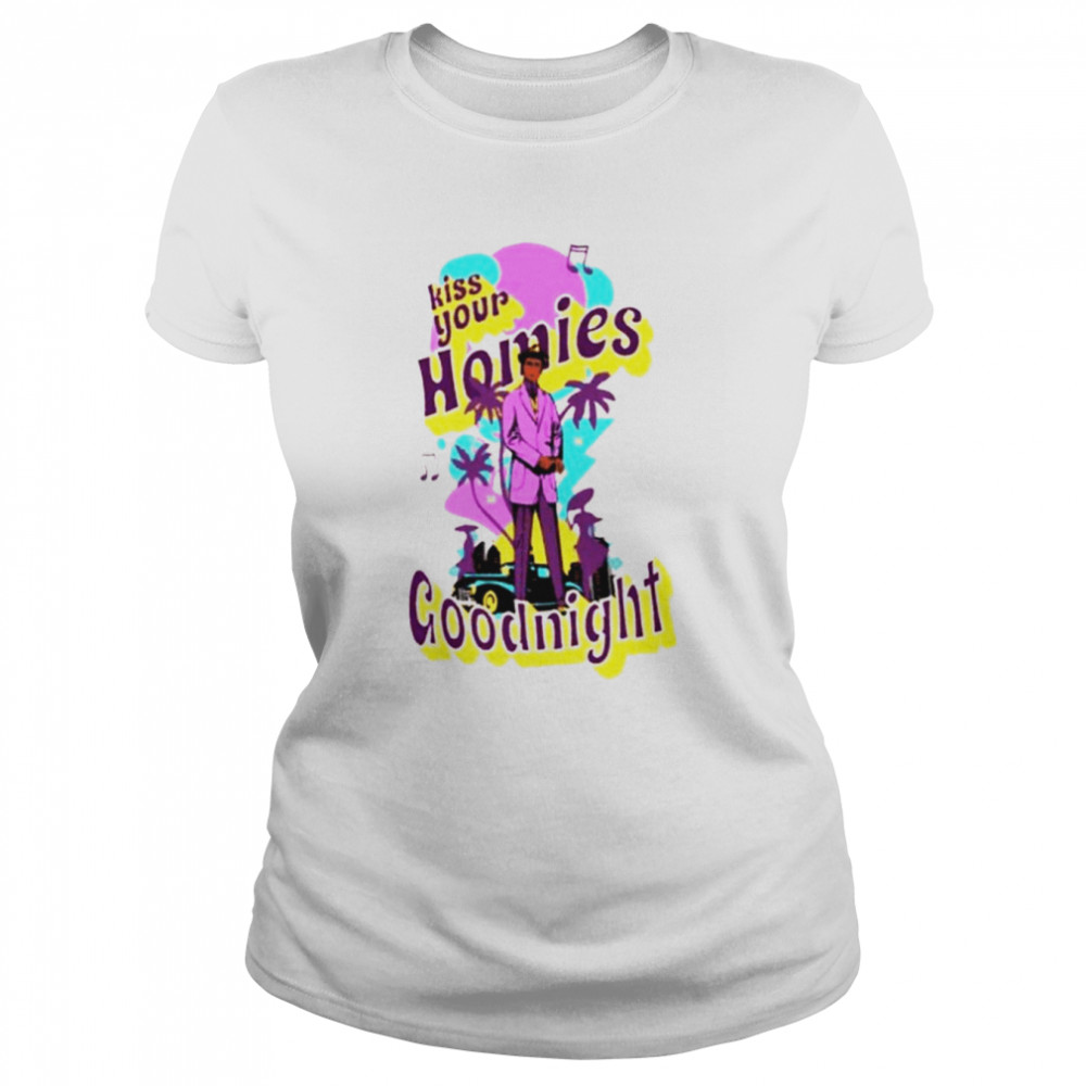 Kiss your homies goodnight music shirt Classic Women's T-shirt