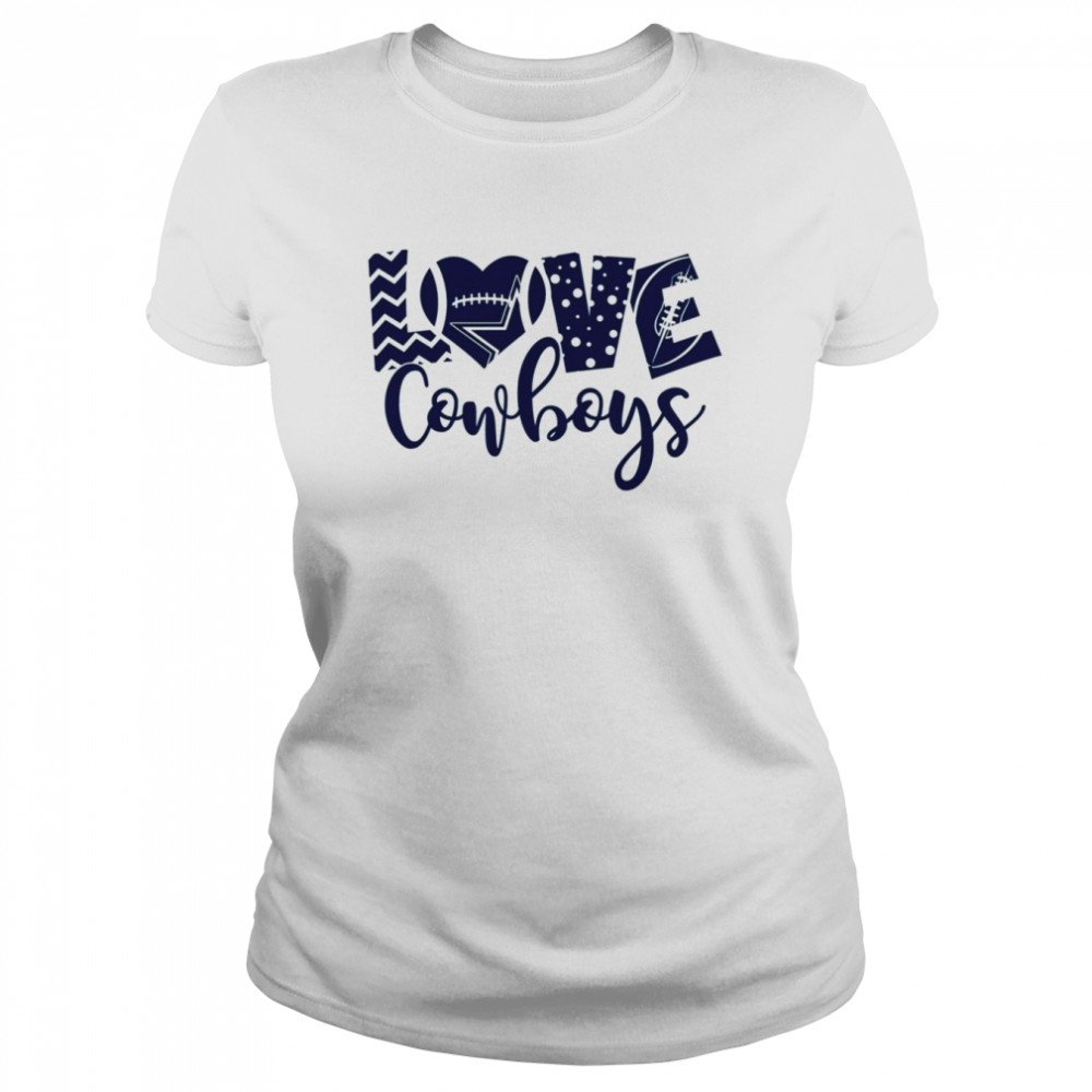 Love Cowboys shirt Classic Women's T-shirt