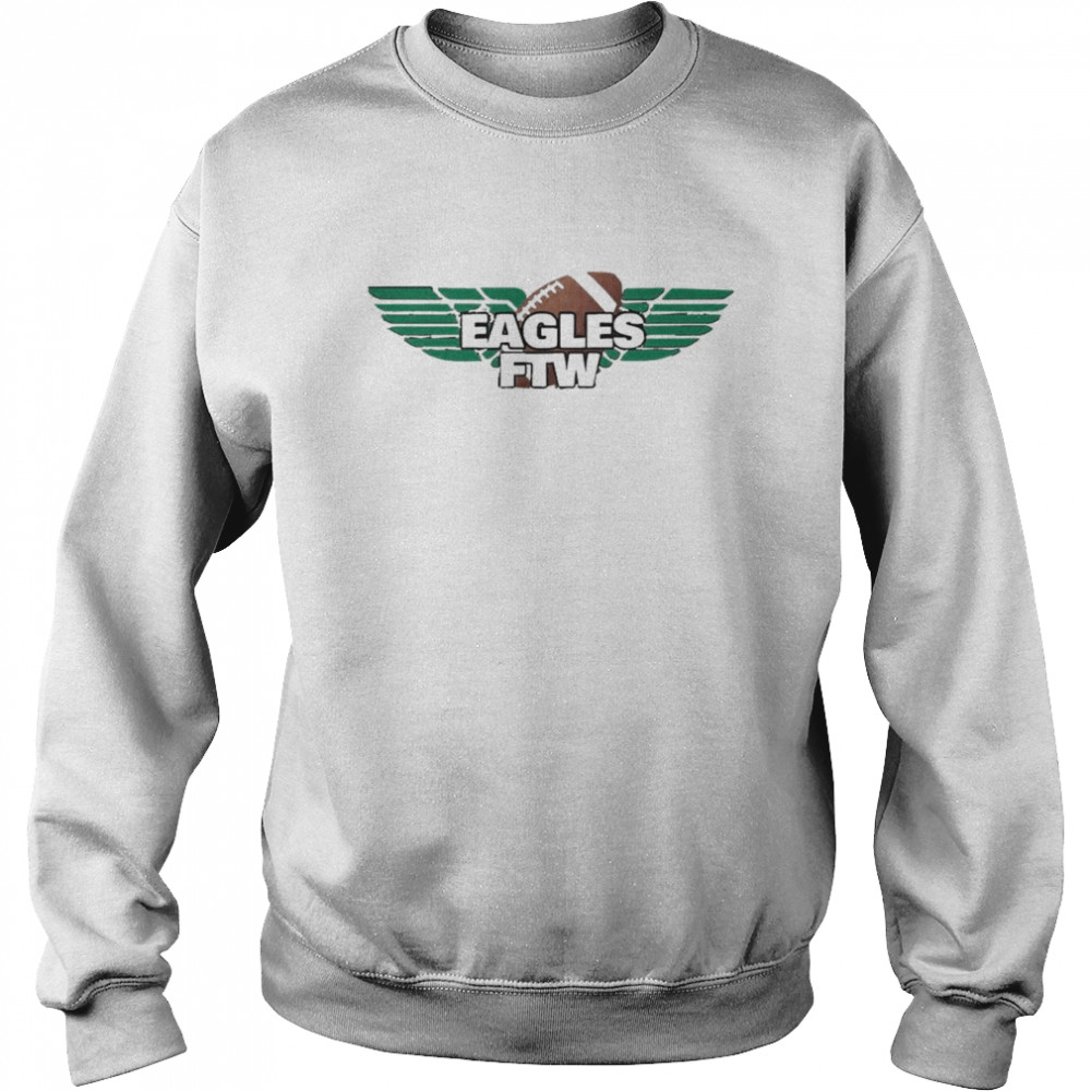 Philadelphia Eagles FTW For The Win  Unisex Sweatshirt