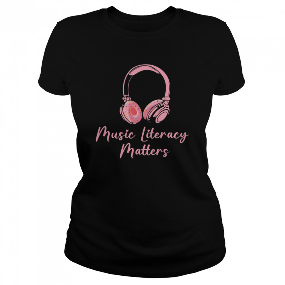 Pinky Donut Headphone Music Literacy Matters shirt Classic Women's T-shirt