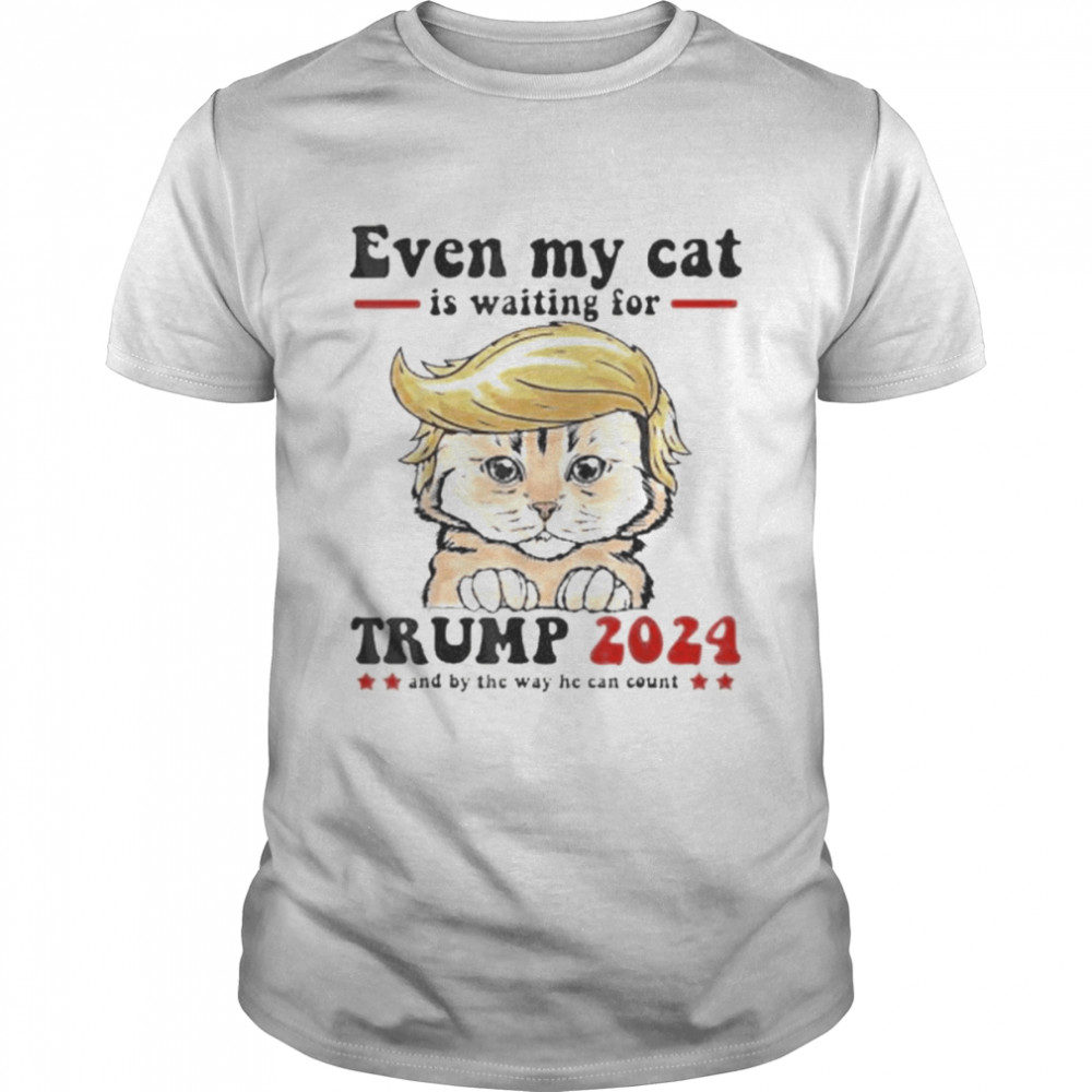 Even My cat Is Waiting For Trump 2024  Classic Men's T-shirt