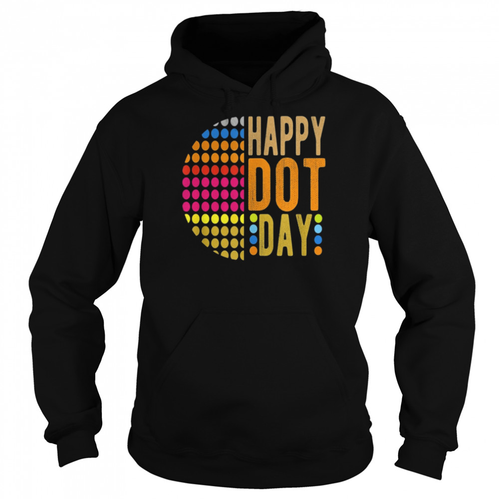 International Dot Day 2022 Colorful Polka Dot Happy Dot Day Unisex Hoodie
