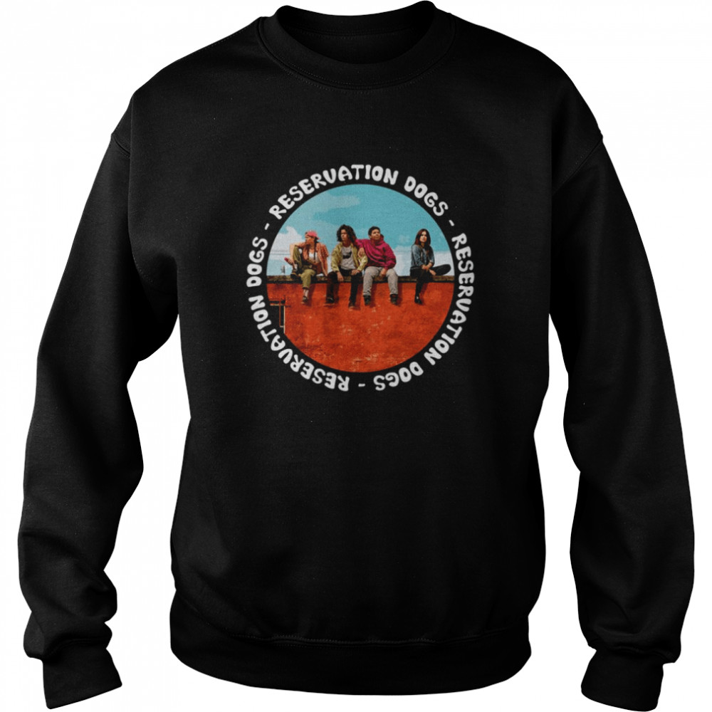 Original Reservation Dogs shirt Unisex Sweatshirt