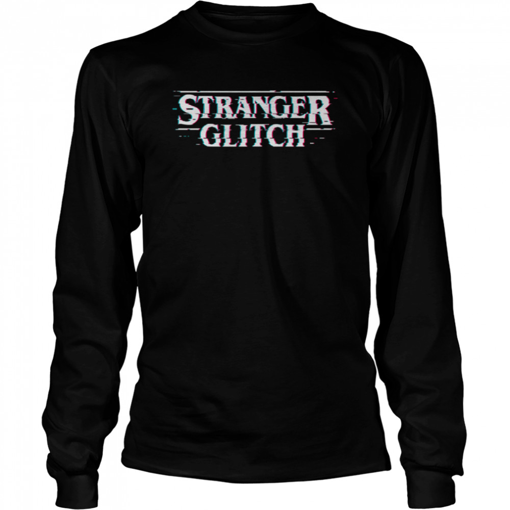 Stranger Glitch shirt Long Sleeved T-shirt