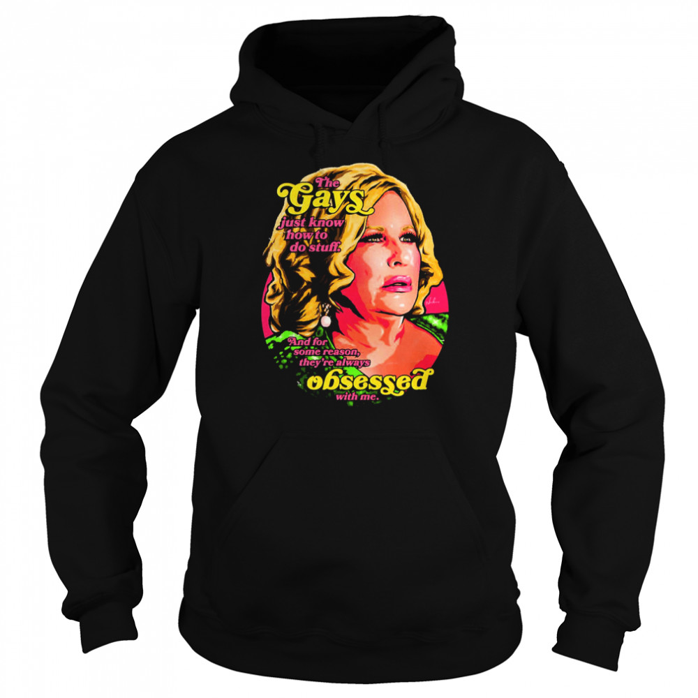 The Gays Just Know How To Do Stuff Jennifer Coolidge shirt Unisex Hoodie