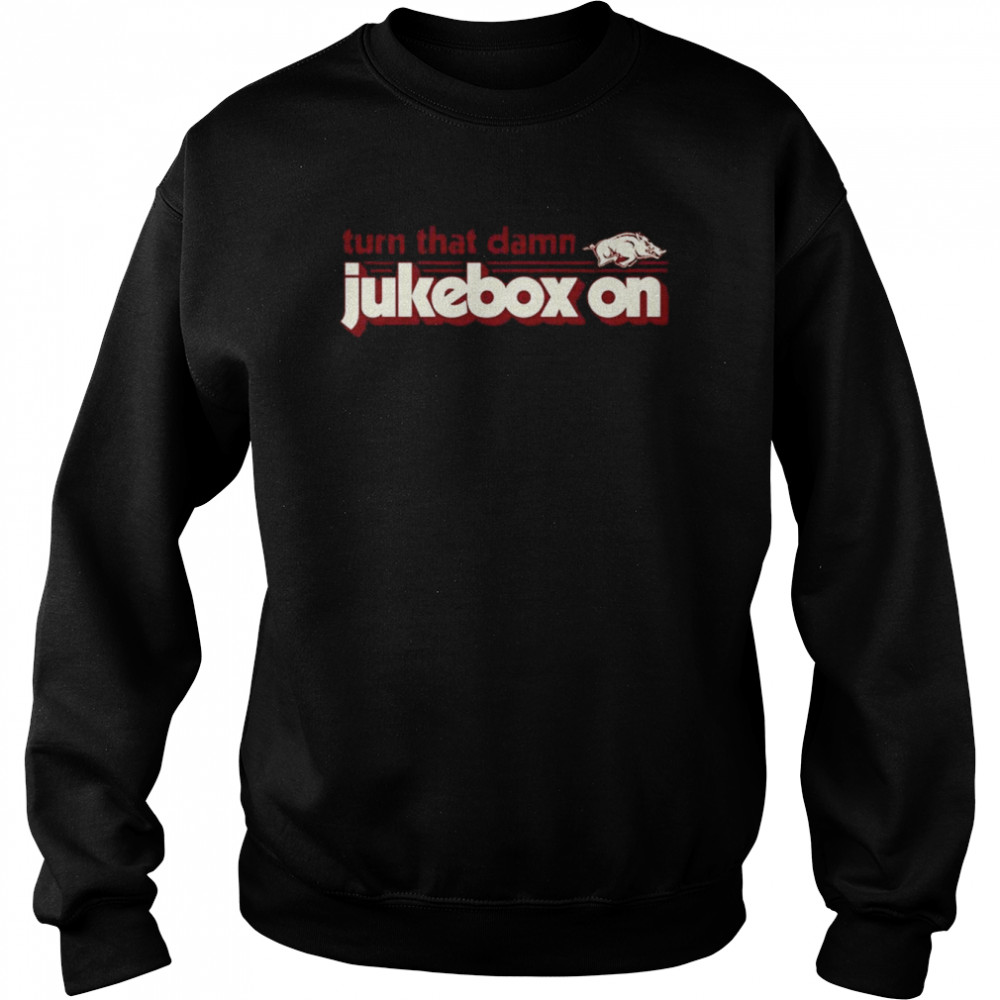 arkansas groovy jukebox turn that damn jukebox on shirt unisex sweatshirt