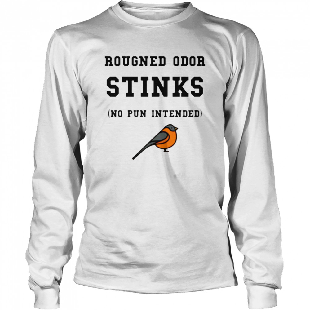 Baltimore Orioles Rougned odor stinks no pun intended shirt Long Sleeved T-shirt