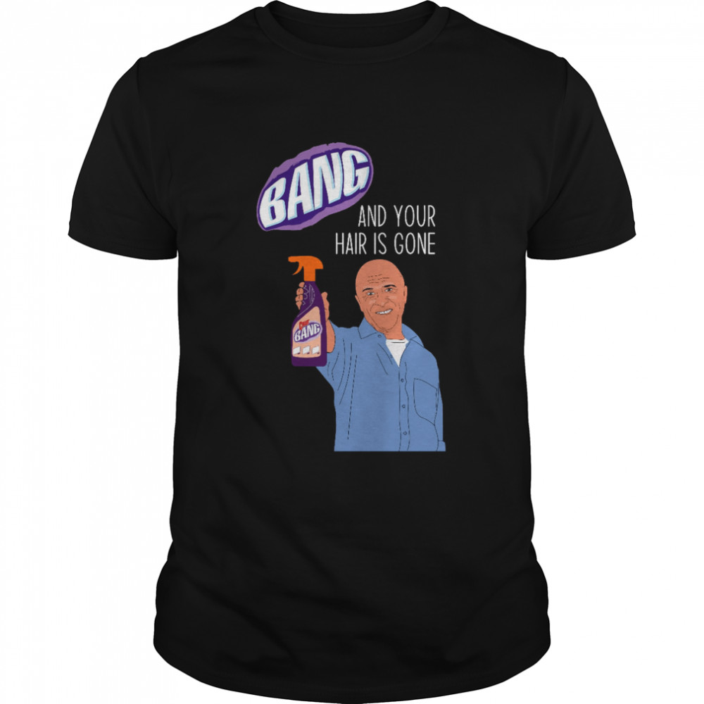 Bang And Your Hair Is Gone Day T-shirt Classic Men's T-shirt