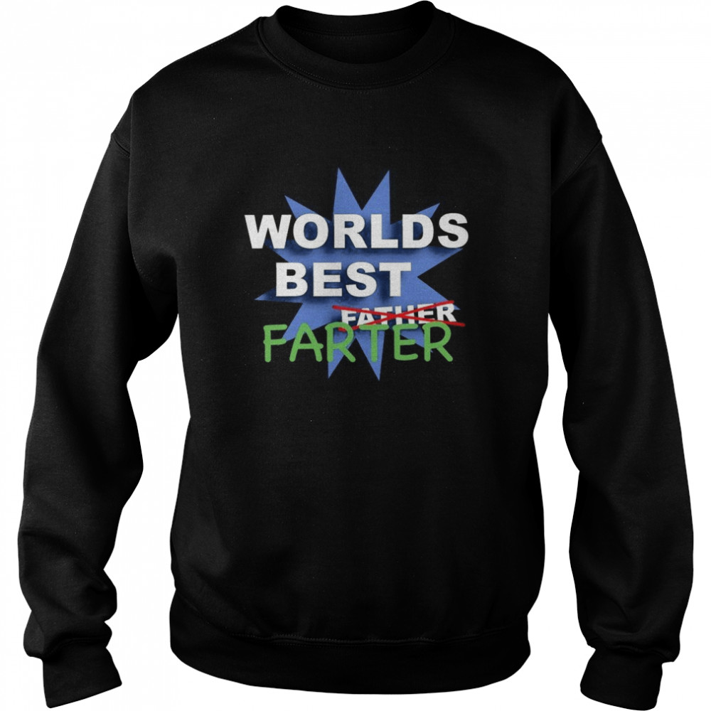 best farter fathers day t unisex sweatshirt