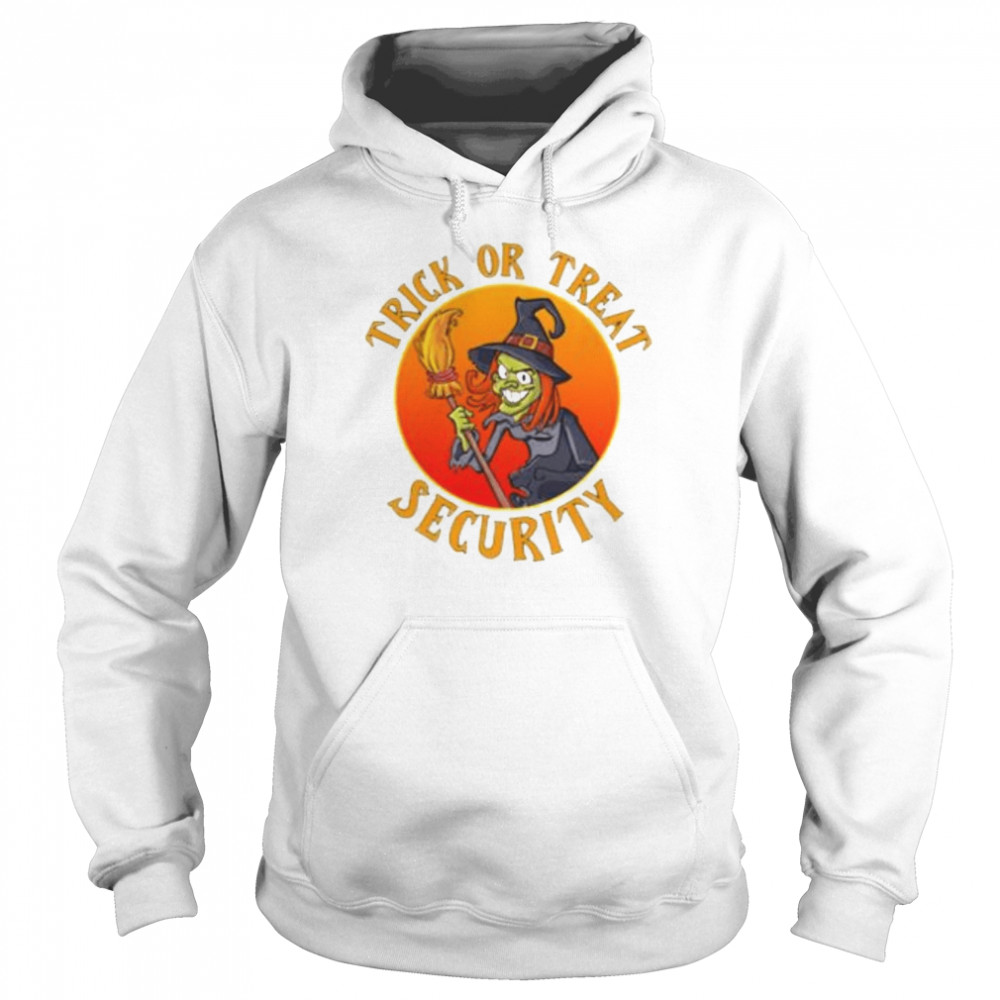 Candy Security Witch Trick Or Treat Halloween shirt Unisex Sweatshirt