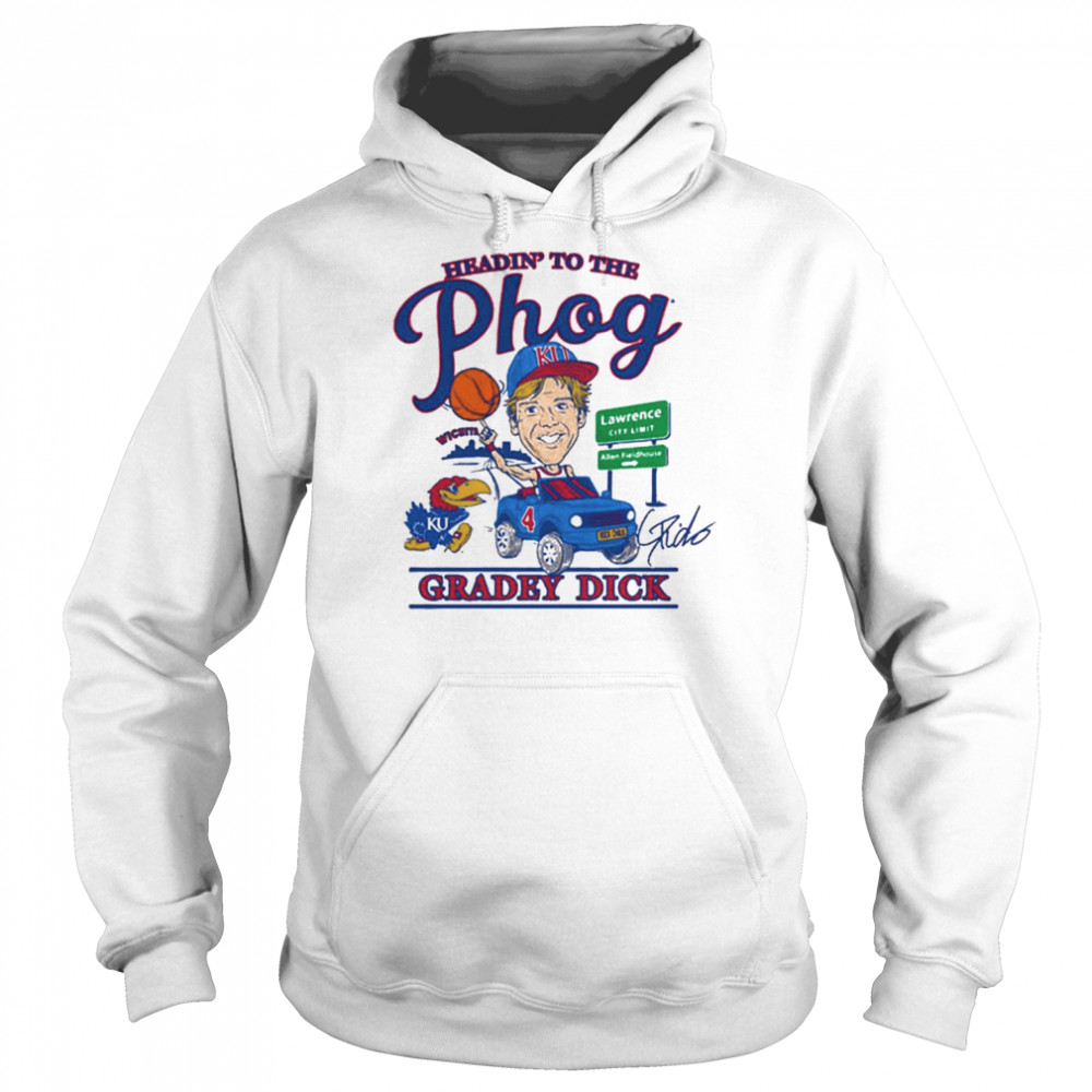 gradey dick heading to the phog kansas jayhawks signature shirt unisex hoodie