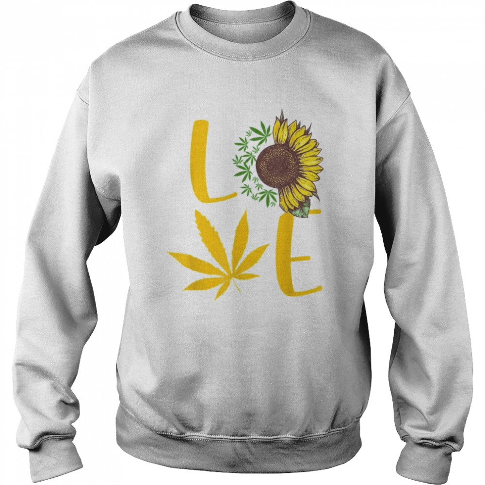 Hippie Clothes Stoner Gifts Love Flowers T- Unisex Sweatshirt