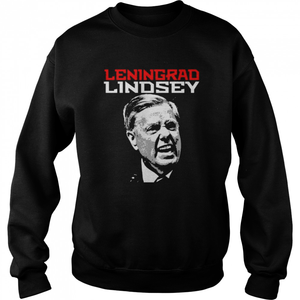 lindsey graham leningrad lindsey shirt unisex sweatshirt