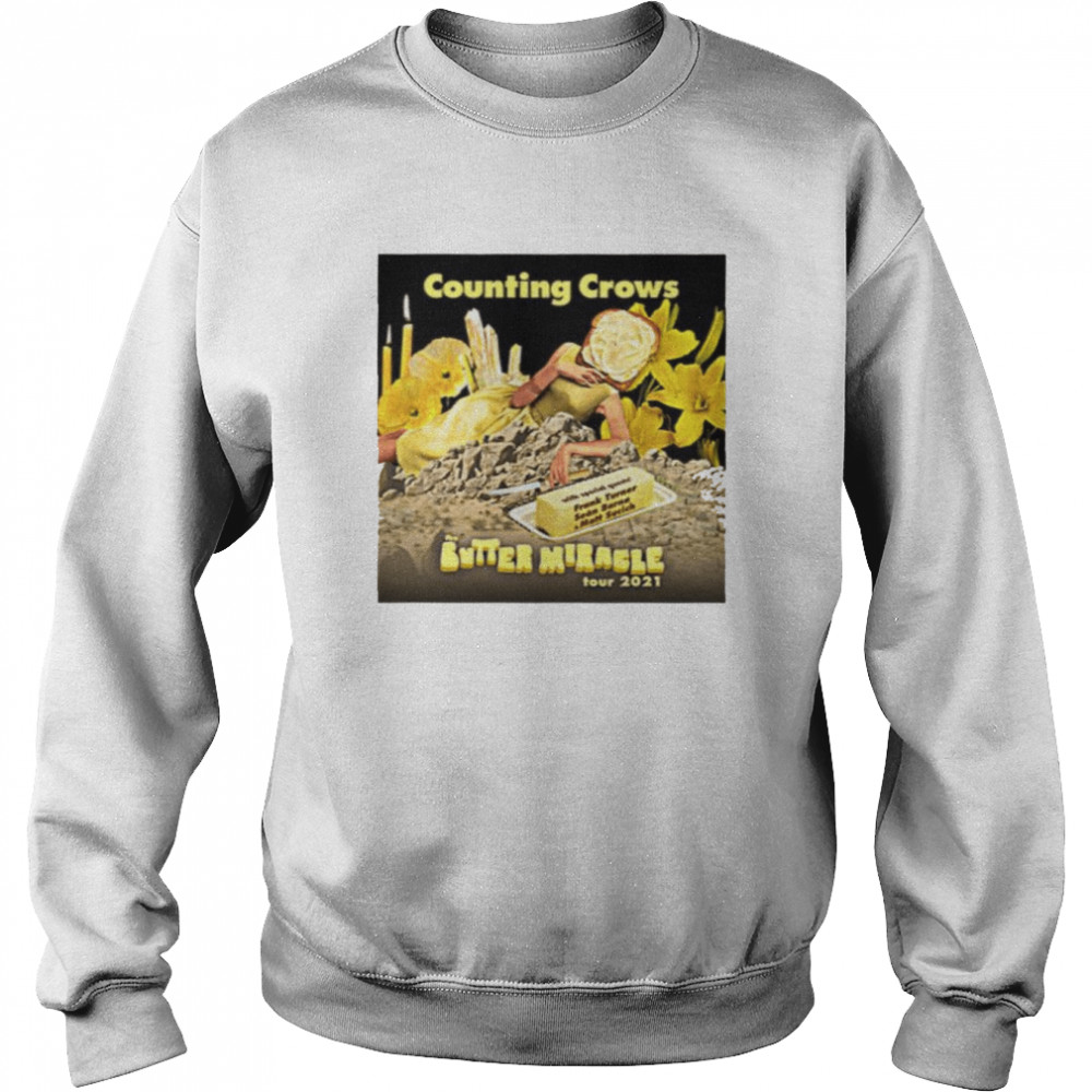 Butter Miracle Counting Crows shirt Unisex Sweatshirt