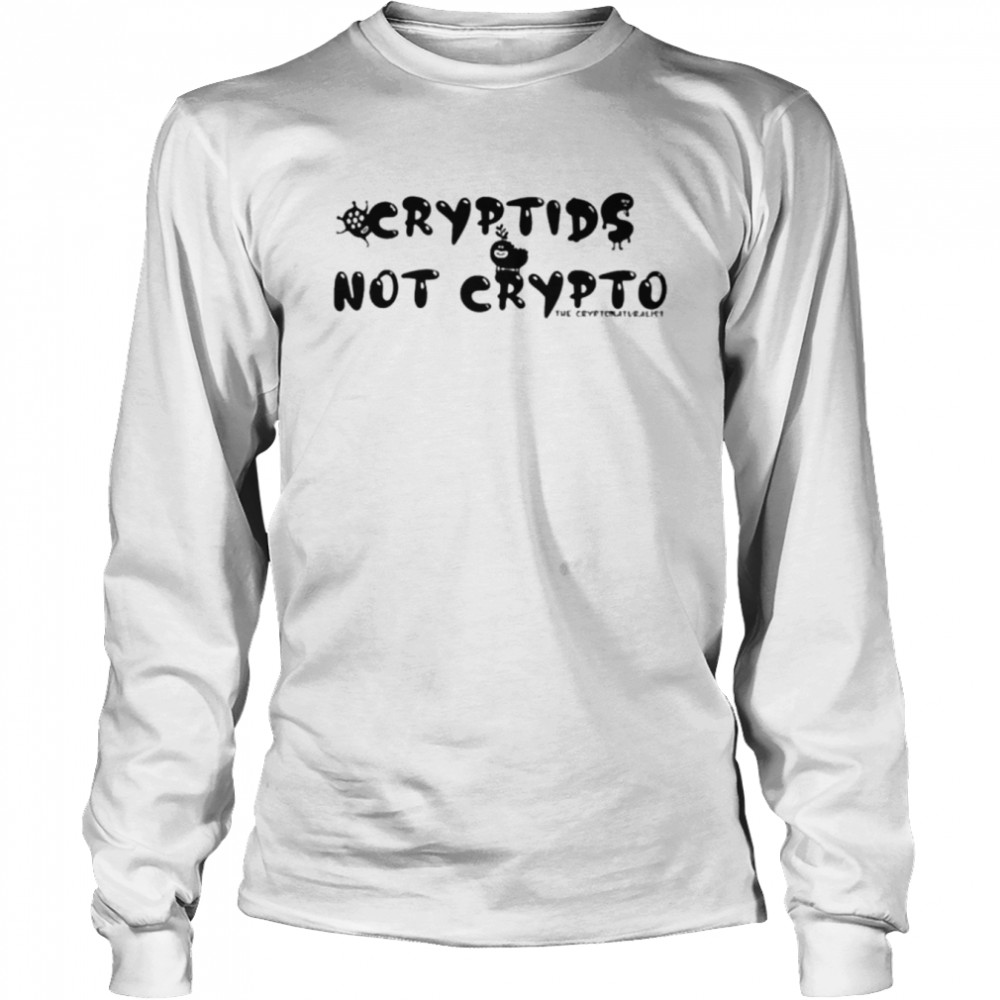 Cryptids not crypto shirt Long Sleeved T-shirt