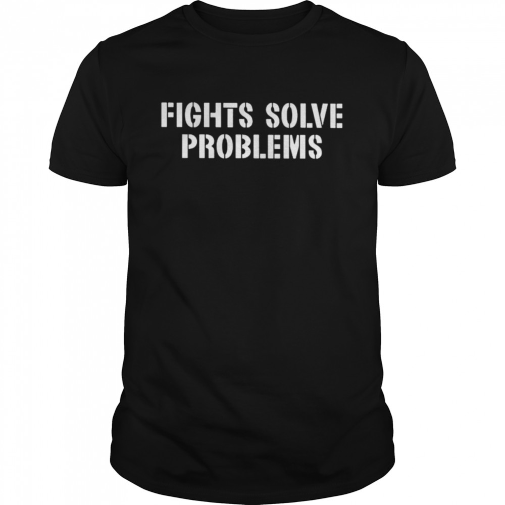 Fights Solve Problems  Classic Men's T-shirt