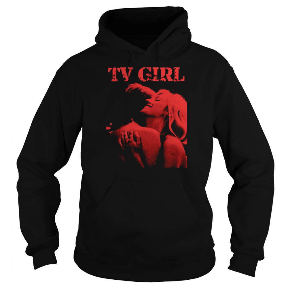Im In Tv Girl Cigarettes After Sex shirt Unisex Hoodie