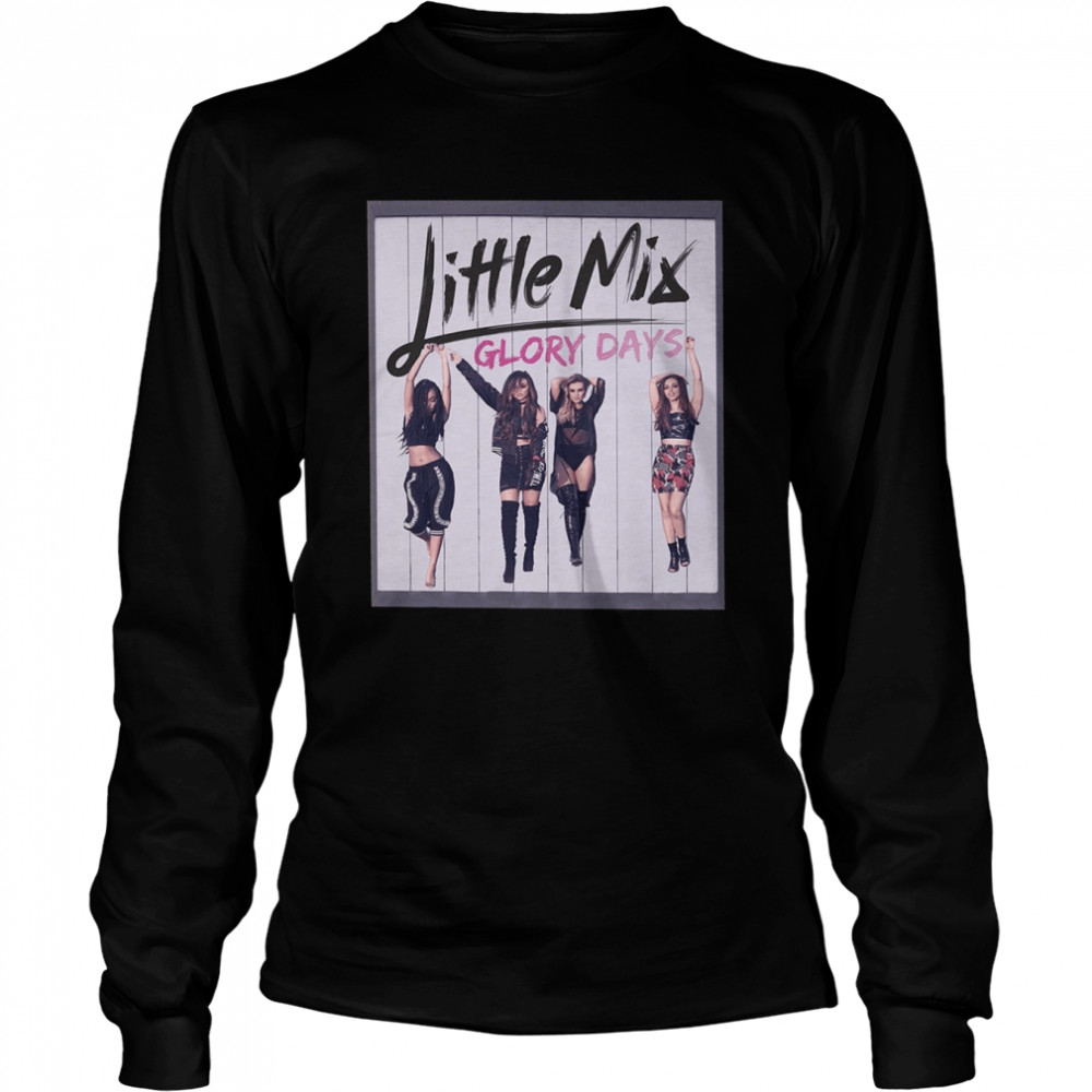 Little Mix Glory Days Album shirt Long Sleeved T-shirt