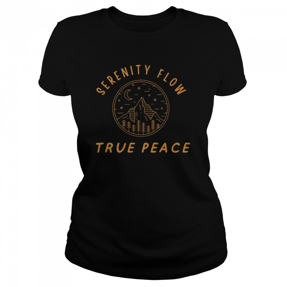 Serenity Flow True Peace Landscape shirt Classic Womens T-shirt