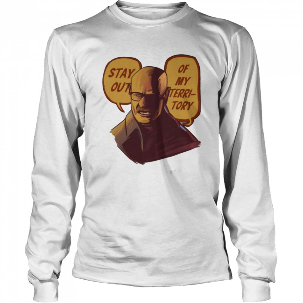 Stay Out Of My Territory Breaking Bad shirt - Copy Long Sleeved T-shirt