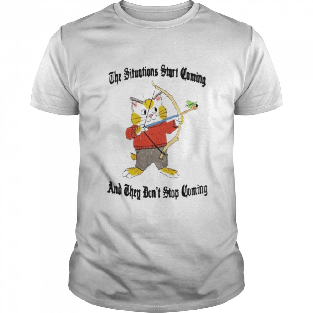 The situation start coming and they don’t stop coming shirt Classic Men's T-shirt