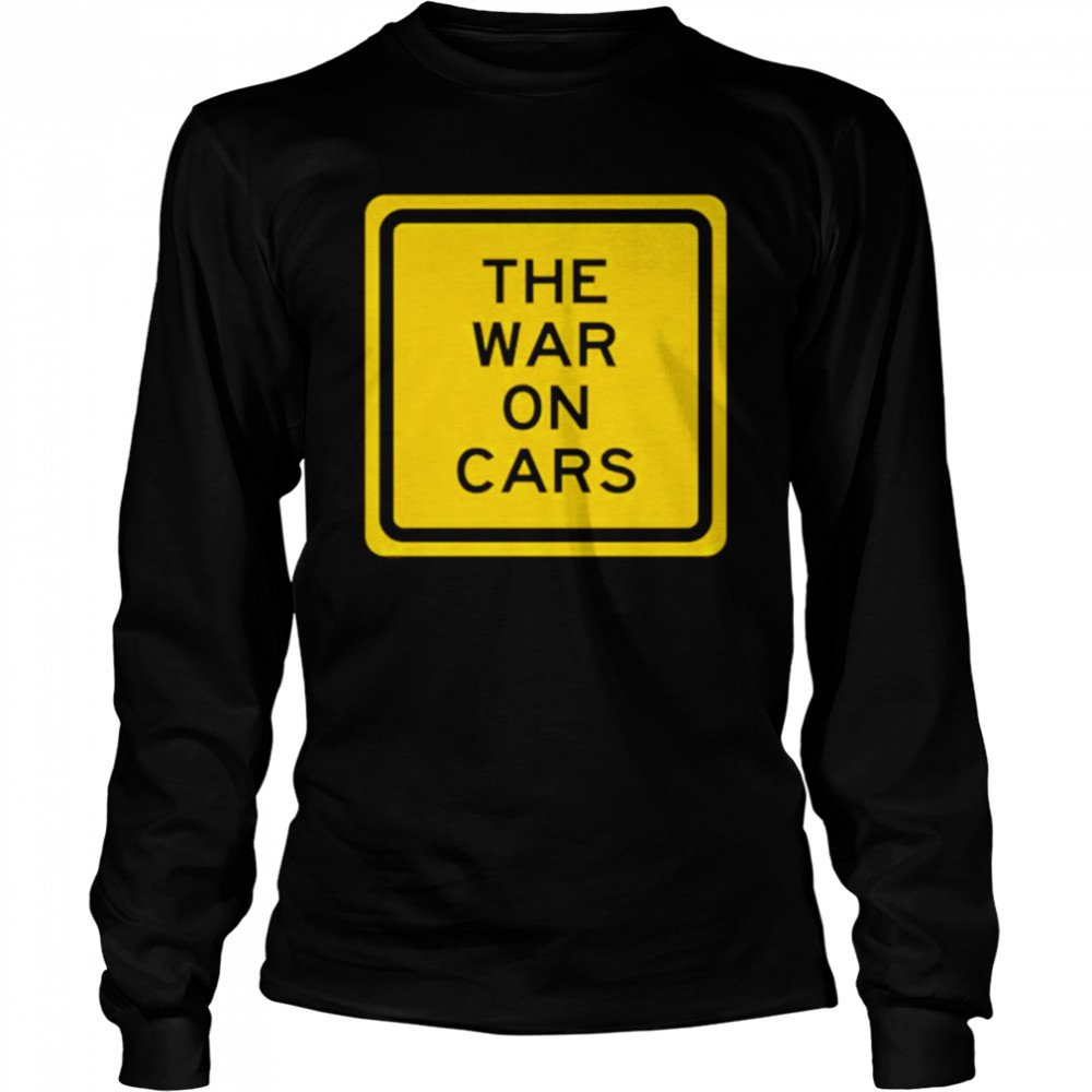 The War On Cars  Long Sleeved T-shirt