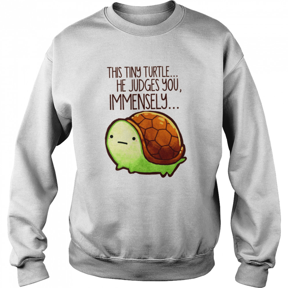 This Turtle He Judges You Reptile shirt Unisex Sweatshirt