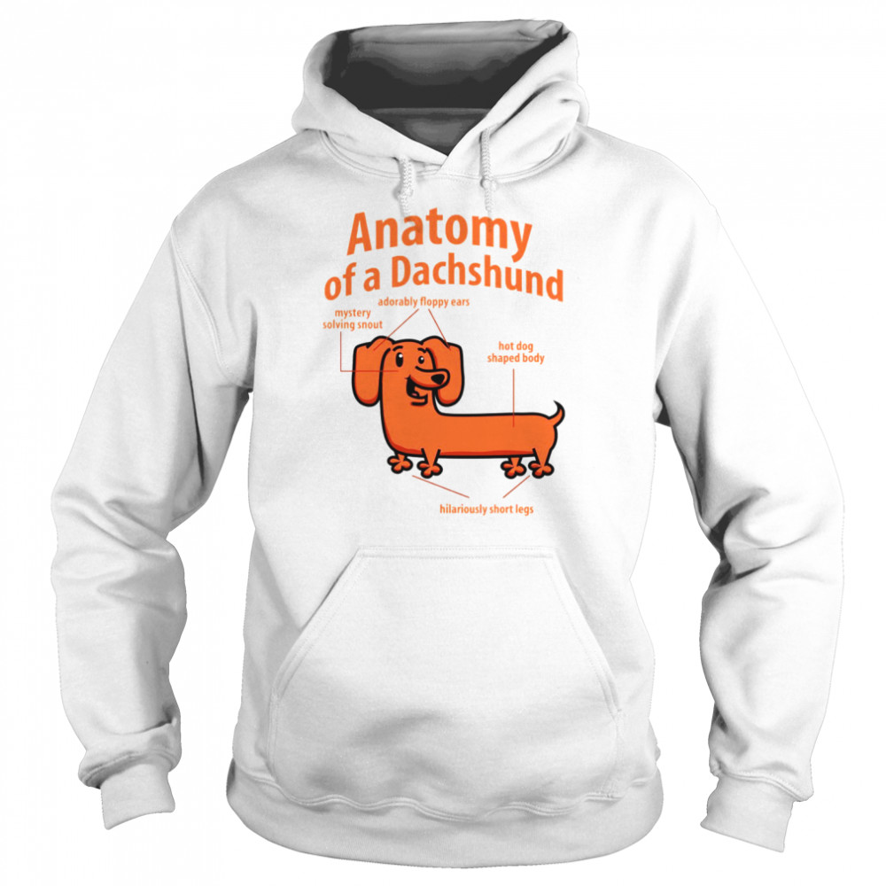 Anatomy Of A Dachshund shirt 12 Anatomy Of A Dachshund shirt Unisex Hoodie