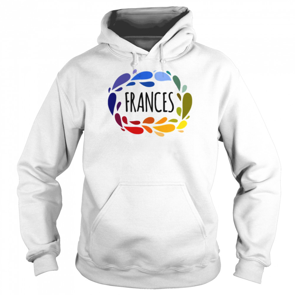 Frances Name Cute Colorful Gift Named shirt Unisex Hoodie