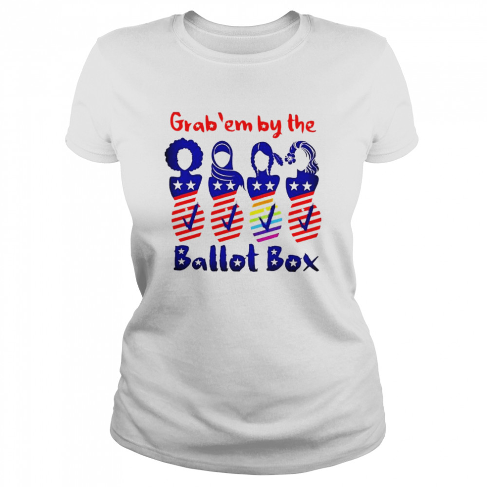 Grab ’em by the ballot box shirt Classic Womens T-shirt