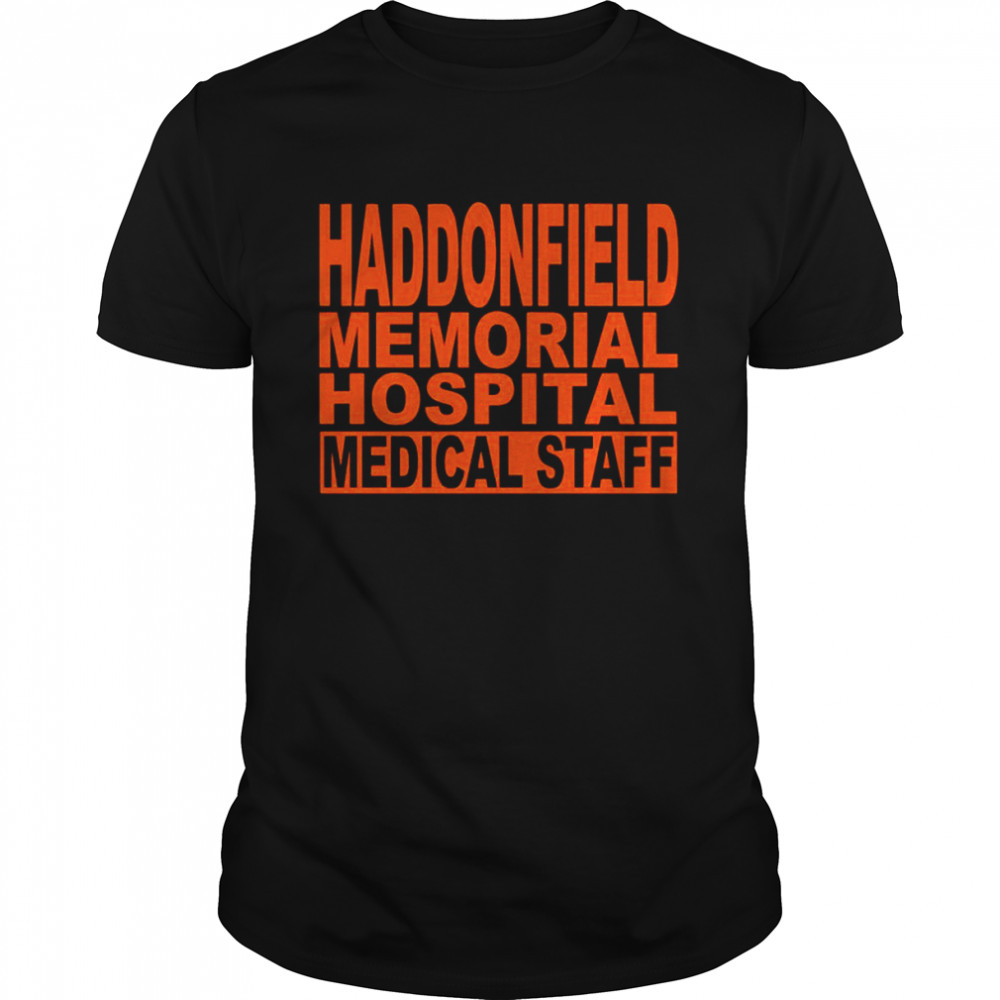 Haddonfield memorial hospital medical staff shirt Classic Men's T-shirt