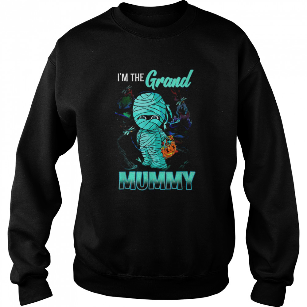 I’m The Grand Mummy Halloween T- Unisex Sweatshirt